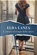 L'amore al tempo delle more by Elda Lanza
