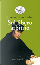 Sul libero arbitrio by Erasmo da Rotterdam