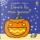 Dov'è la mia zucca? by Fiona Watt