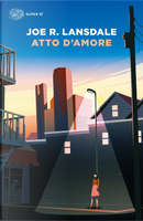 Atto d'amore by Joe R. Lansdale