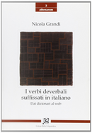 I verbi deverbali suffissati in italiano. Dai dizionari al web by Nicola Grandi