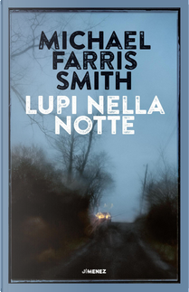 Lupi nella notte by Michael Farris Smith