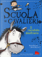Il candido destriero. Scuola di cavalieri. Vol. 2 by David Melling, Vivian French Il candido destriero. Scuola di cavalieri. Vol. 2 by David Melling, Vivian French