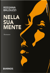 Nella sua mente by Rossana Balduzzi