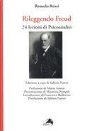 Rileggendo Freud. 24 lezioni di psicoanalisi by Romolo Rossi