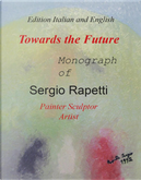 Towards the future. Ediz. italiana e inglese by Sergio Rapetti
