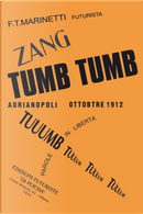 Zang tumb tumb. Adrianopoli ottobre 1912 by Filippo Tommaso Marinetti