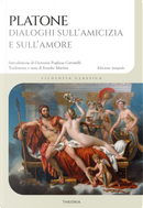 Dialoghi sull'amicizia e sull'amore by Platone