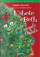 L'abete Beth e il regalo di Natale by Sandra Moretti