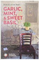 Garlic, Mint & Sweet Basil by Jean-Claude Izzo