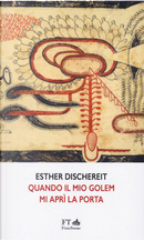 Quando il mio golem mi aprì la porta. Ediz. italiana e tedesca by Esther Dischereit