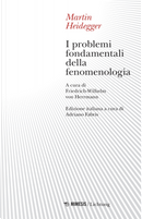 I problemi fondamentali della fenomenologia by Martin Heidegger