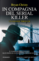 In compagnia del serial killer by Bryan Christy