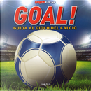 Goal! Guida al gioco del calcio. Libro pop-up. Con poster by Jim Kelman, Lee Montgomery