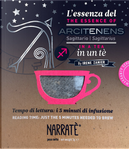 L'essenza Del Sagittario in Un Tè-The Essence of the Sagittarius in a Tea. Tempo Di Lettura: I 5 Minuti Di Infusione by Irene Zanier