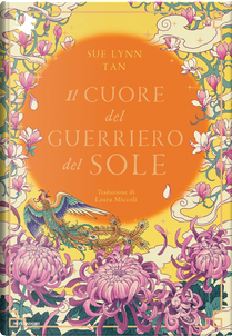 Il cuore del guerriero del sole by Sue Lynn Tan
