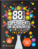 88 1/2 esperimenti da scienziato. Esperimenti passo a passo facili e veloci by Nick Arnold