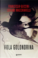 Vola golondrina by Francesco Guccini, Loriano Macchiavelli