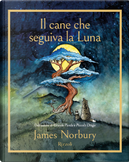 Il cane che seguiva la Luna by James Norbury