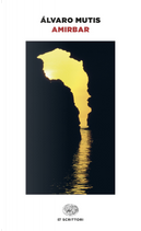 Amirbar by Alvaro Mutis