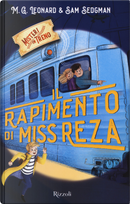 Il rapimento di Miss Reza. Misteri in treno. Vol. 2 by M. G. Leonard, Sam Sedgman