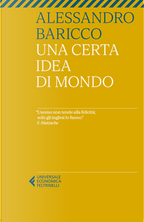 Una certa idea di mondo by Alessandro Baricco
