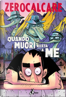 Quando muori resta a me by Zerocalcare