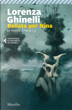 Ballata per Nina. Le visioni di Nina. Vol. 3 by Lorenza Ghinelli
