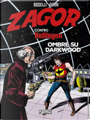 Zagor contro Hellingen. Ombre su Darkwood by Mauro Boselli