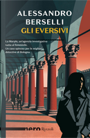 Gli eversivi by Alessandro Berselli