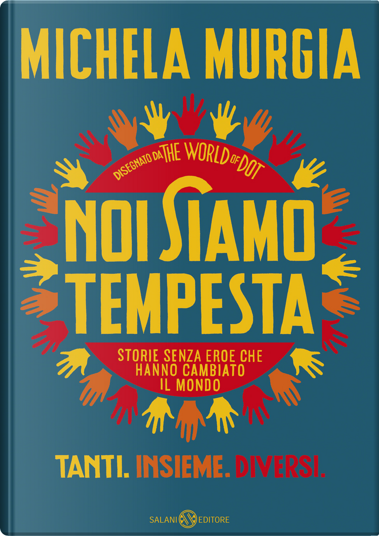 Noi siamo tempesta. Storie senza eroe che hanno cambiato il mondo di  Michela Murgia, Salani, Copertina rigida - Anobii