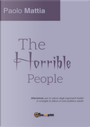 The horrible people by Paolo Mattia