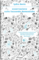 Osservazione sulle faccende domestiche by Lydia Davis