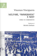 Welfare, «immigrafia» e NEET. Verso un cambiamento by Vincenzo Vinciguerra