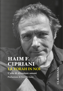 La Torah in noi. L'arte di diventare umani by Haim Fabrizio Cipriani