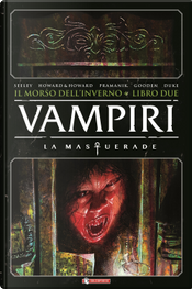 Vampiri. La masquerade. Il morso dell’inverno. Vol. 2 by Tim Seeley