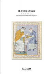Il Gero Codex. Commentario al Codice Hs 1948 by Alessandro Giovanardi, Maria Giovanna Fadiga