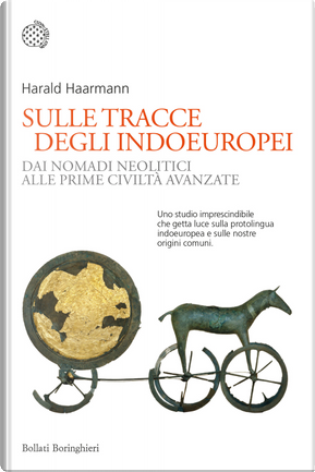 Sulle tracce degli indoeuropei. Dai nomadi neolitici alle prime civiltà avanzate by Harald Haarmann