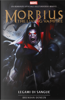 Legami di sangue. Morbius by Brendan Deneen