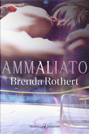 Ammaliato by Brenda Rothert