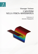 I solitoni nella fisica-matematica by Giuseppe Vatinno