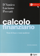 Calcolo finanziario. Temi di base e temi moderni by Elisa Luciano, Lorenzo Peccati, Mauro D'Amico