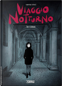 Viaggio notturno. Vol. 1: La casa by Vanna Vinci