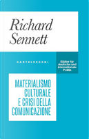 Materialismo culturale e crisi della comunicazione by Richard Sennett