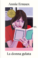 La donna gelata by Annie Ernaux
