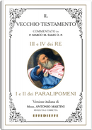 Bibbia Martini-Sales. III e IV dei Re, I e II dei Paralipomeni by Antonio Martini, Marco Sales