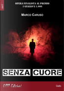Senza cuore by Marco Caruso