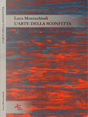 L'arte della sconfitta by Luca Mozzachiodi