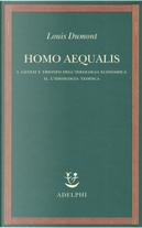 Homo aequalis. Vol. 1-2: Genesi e trionfo dell'ideologia economica-L'ideologia tedesca by Louis Dumont
