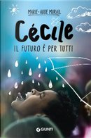 Cécile. Il futuro è per tutti by Marie-Aude Murail
